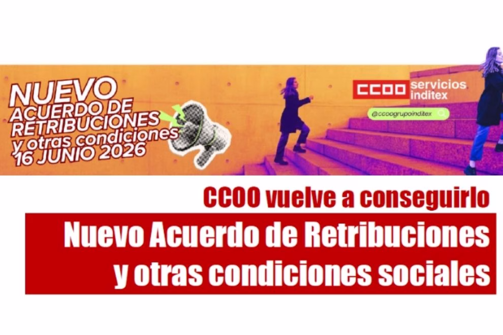 CCOO vuelve a conseguirlo. Nuevo Acuerdo de Retribuciones y otras condiciones sociales en Inditex